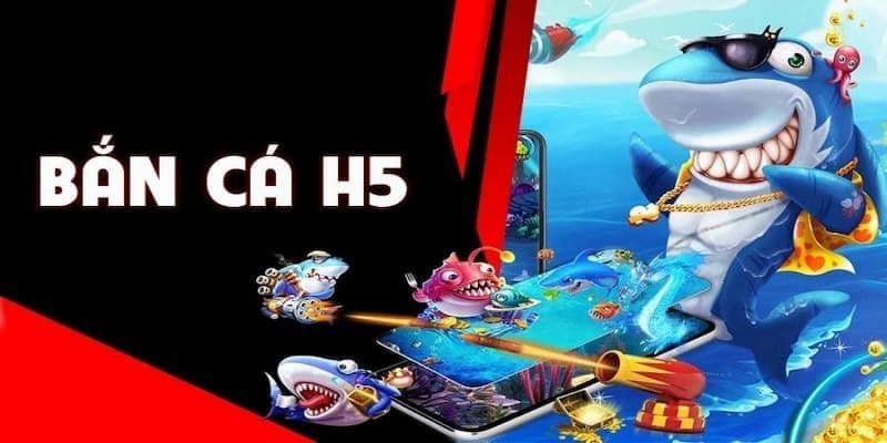 Bắn Cá H5 - Game Săn Cá Đỉnh Cao Nên Chơi Trong 2024